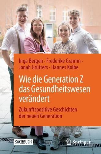 Wie die Generation Z das Gesundheitswesen verändert: Zukunftspositive Geschichten der neuen Generation