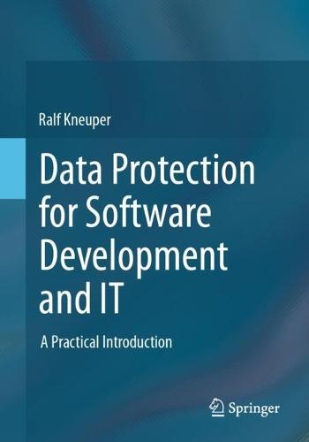 Data Protection for Software Development and IT: A Practical Introduction