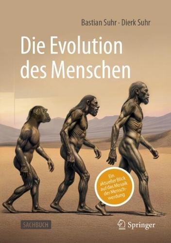 Die Evolution des Menschen: Ein aktueller Blick auf das Mosaik der Menschwerdung