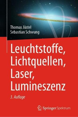 Leuchtstoffe, Lichtquellen, Laser, Lumineszenz