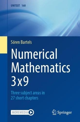 Numerical Mathematics 3x9: Three subject areas in 27 short chapters
