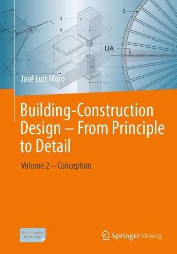 Building-Construction Design – From Principle to Detail: Volume 2 — Conception