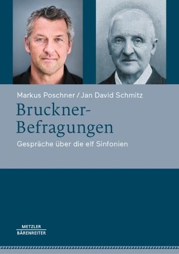 Bruckner-Befragungen: Gespräche über die elf Sinfonien
