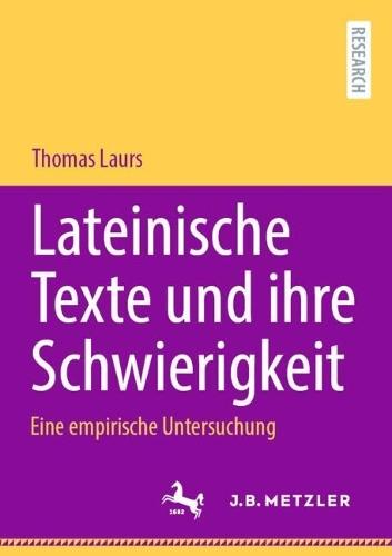 Lateinische Texte und ihre Schwierigkeit: Eine empirische Untersuchung