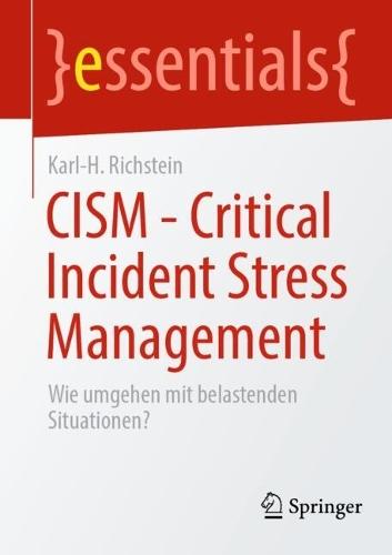 CISM - Critical Incident Stress Management: Wie umgehen mit belastenden Situationen?