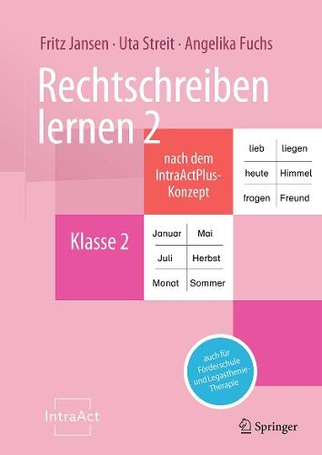 Rechtschreiben lernen 2 nach dem IntraActPlus-Konzept: auch für Förderschule und Legasthenie-Therapie