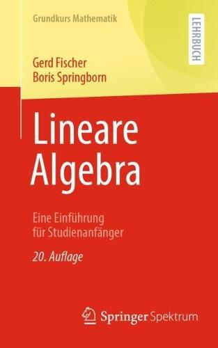 Lineare Algebra: Eine Einführung für Studienanfänger