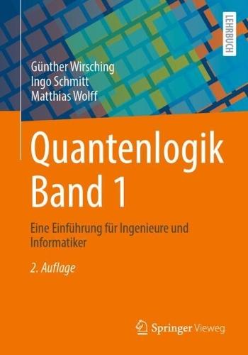 Quantenlogik Band 1: Eine Einführung für Ingenieure und Informatiker