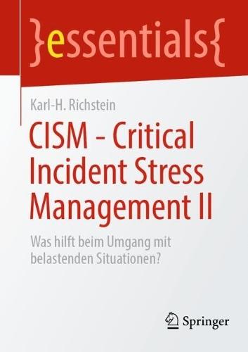 CISM - Critical Incident Stress Management II: Was hilft beim Umgang mit belastenden Situationen?