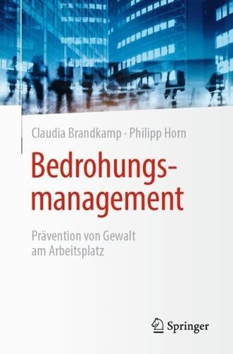 Bedrohungsmanagement: Prävention von Gewalt am Arbeitsplatz
