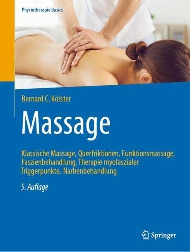 Massage: Klassische Massage, Querfriktionen, Funktionsmassage, Faszienbehandlung, Therapie myofaszialer Triggerpunkte, Narbenbehandlung