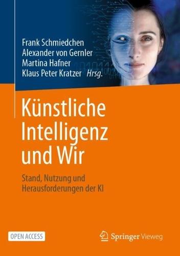 Künstliche Intelligenz und Wir: Stand, Nutzung und Herausforderungen der KI