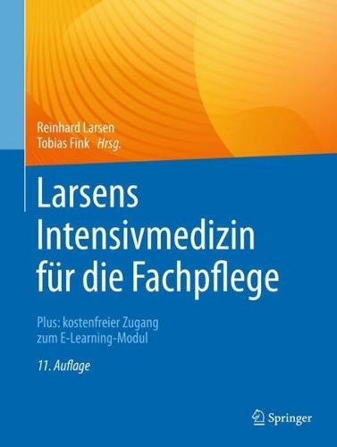 Larsens Intensivmedizin für die Fachpflege: Plus: kostenfreier Zugang zum E-Learning-Modul