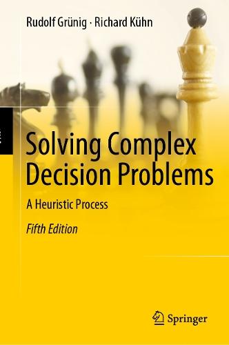 Solving Complex Decision Problems: A Heuristic Process