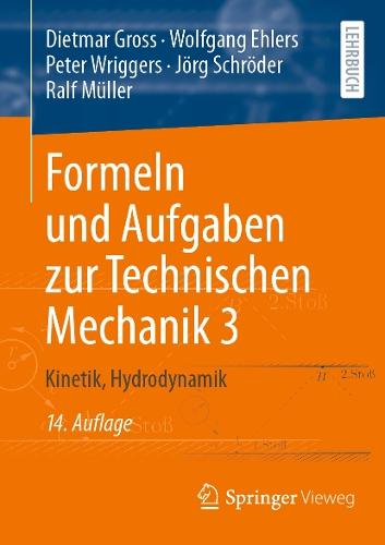 Formeln und Aufgaben zur Technischen Mechanik 3: Kinetik, Hydrodynamik