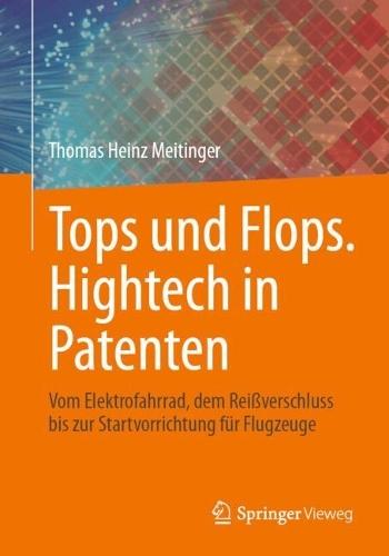 Tops und Flops. Hightech in Patenten: Vom Elektrofahrrad, dem Reißverschluss bis zur Startvorrichtung für Flugzeuge
