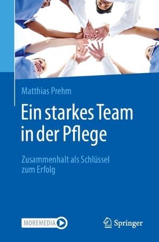 Ein starkes Team in der Pflege: Zusammenhalt als Schlüssel zum Erfolg