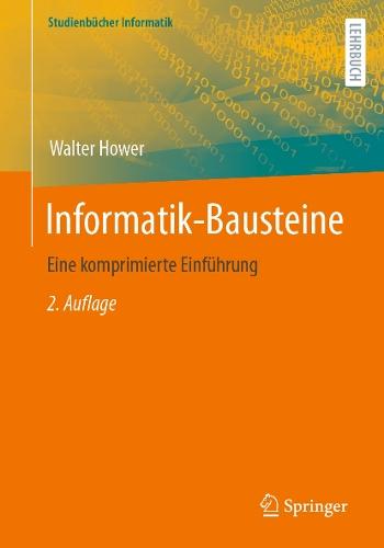 Informatik-Bausteine: Eine komprimierte Einführung