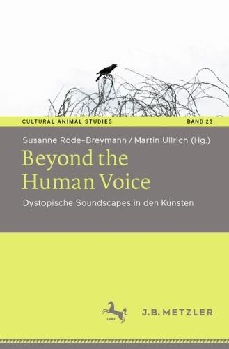 Beyond the Human Voice: Dystopische Soundscapes in den Künsten