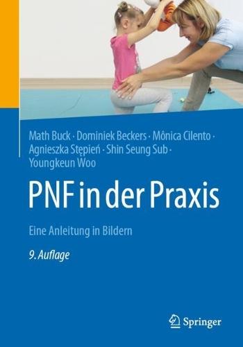 PNF in der Praxis: Eine Anleitung in Bildern