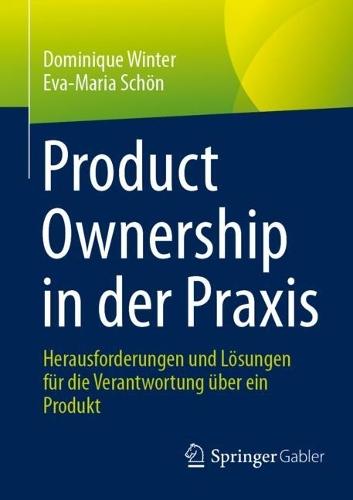 Product Ownership in der Praxis: Herausforderungen und Lösungen für die Verantwortung über ein Produkt