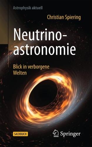 Neutrinoastronomie: Blick in verborgene Welten