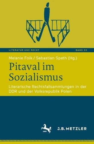 Pitaval im Sozialismus: Literarische Rechtsfallsammlungen in der DDR und der Volksrepublik Polen