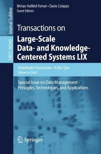 Transactions on Large-Scale Data- and Knowledge-Centered Systems LIX: Special Issue on Data Management - Principles, Technologies, and Applications