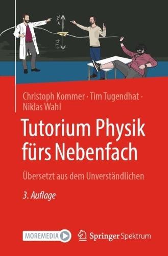 Tutorium Physik fürs Nebenfach: Übersetzt aus dem Unverständlichen