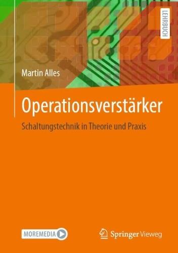 Operationsverstärker: Schaltungstechnik in Theorie und Praxis