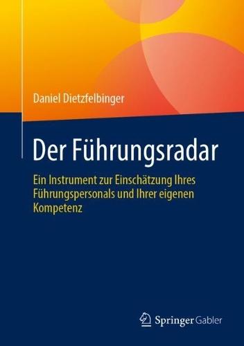 Der Führungsradar: Ein Instrument zur Einschätzung Ihres Führungspersonals und Ihrer eigenen Kompetenz