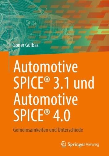 Automotive SPICE® 3.1 und Automotive SPICE® 4.0: Gemeinsamkeiten und Unterschiede