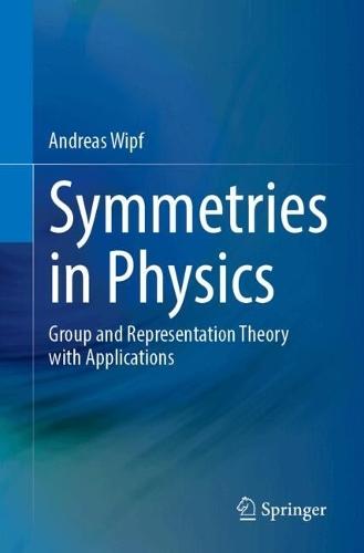Symmetries in Physics: Group and Representation Theory with Applications