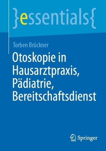 Otoskopie in Hausarztpraxis, Pädiatrie, Bereitschaftsdienst