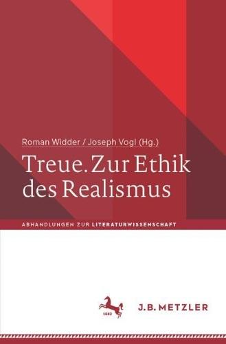 Treue. Zur Ethik des Realismus