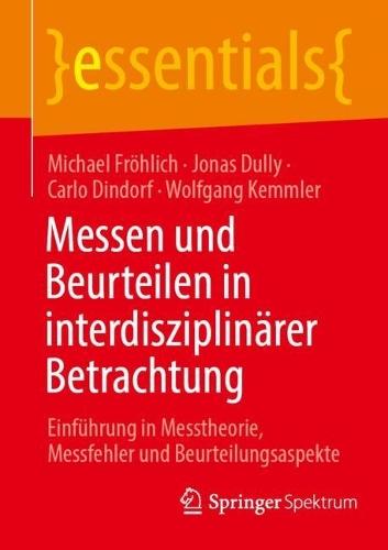 Messen und Beurteilen in interdisziplinärer Betrachtung: Einführung in Messtheorie, Messfehler und Beurteilungsaspekte