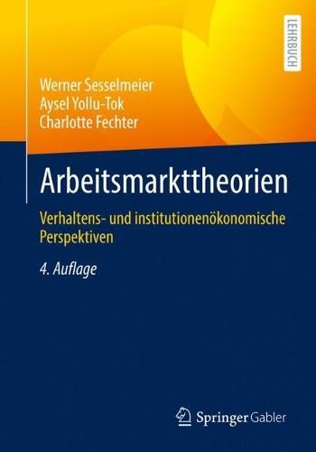 Arbeitsmarkttheorien: Verhaltens- und institutionenökonomische Perspektiven