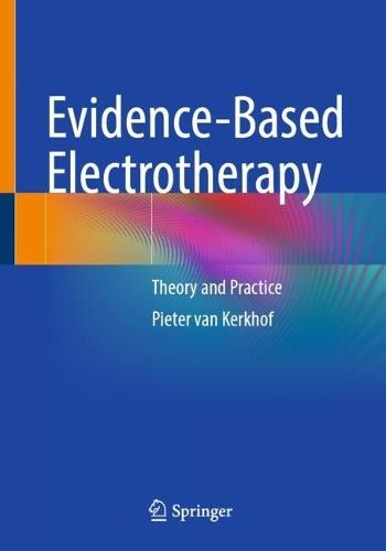 Evidence-Based Electrotherapy: Theory and Practice