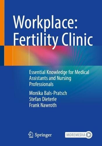 Workplace: Fertility Clinic: Essential Knowledge for Medical Assistants and Nursing Professionals