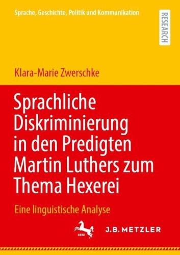 Sprachliche Diskriminierung in den Predigten Martin Luthers zum Thema Hexerei: Eine linguistische Analyse