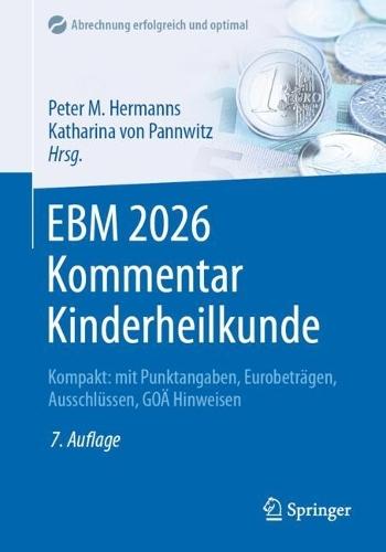 EBM 2026 Kommentar Kinderheilkunde: Kompakt: mit Punktangaben, Eurobeträgen, Ausschlüssen, GOÄ Hinweisen