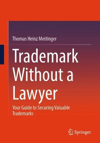 Trademark Without a Lawyer: Your Guide to Securing Valuable Trademarks