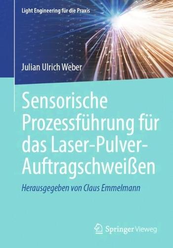 Sensorische Prozessführung für das Laser-Pulver-Auftragschweißen