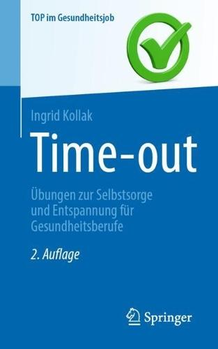 Time-out: Übungen zur Selbstsorge und Entspannung für Gesundheitsberufe