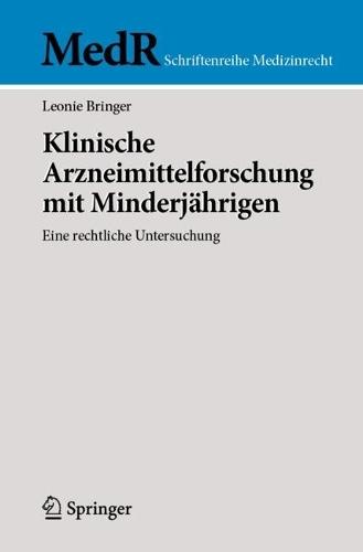 Klinische Arzneimittelforschung mit Minderjährigen: Eine rechtliche Untersuchung