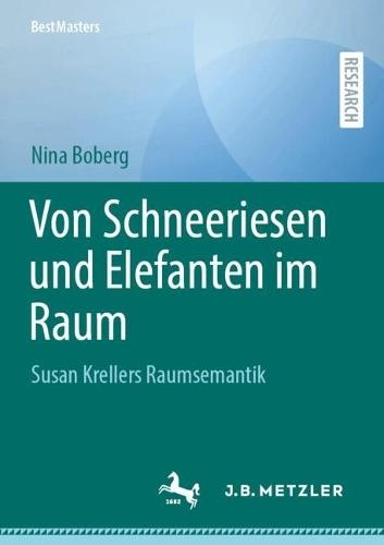 Von Schneeriesen und Elefanten im Raum: Susan Krellers Raumsemantik