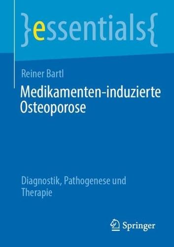 Medikamenten-induzierte Osteoporose: Diagnostik, Pathogenese und Therapie