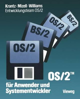 OS/2 für Anwender und Systementwickler: Mit einem Geleitwort der IBM Deutschland