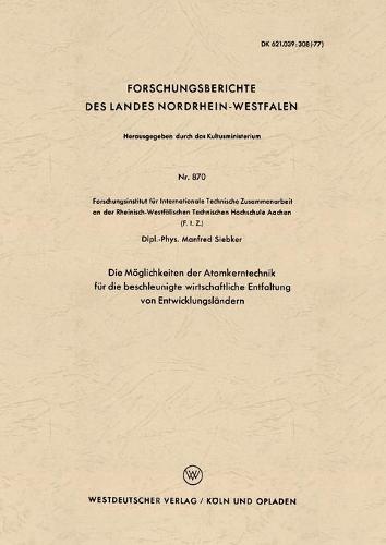 Die Möglichkeiten der Atomkerntechnik für die beschleunigte wirtschaftliche Entfaltung von Entwicklungsländern