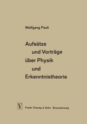 Aufsätze und Vorträge über Physik und Erkenntnistheorie